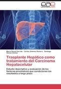 Trasplante Hepático como tratamiento del Carcinoma Hepatocelular