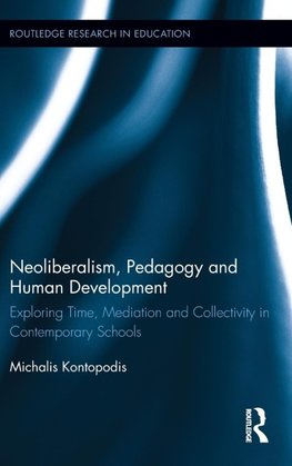 Kontopodis, M: Neoliberalism, Pedagogy and Human Development