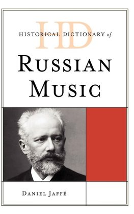 Historical Dictionary of Russian Music