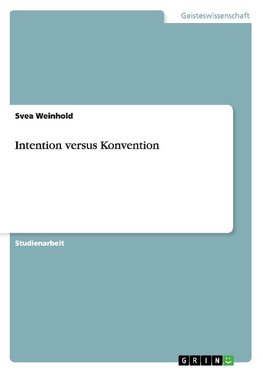 Intention versus Konvention