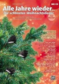 Alle Jahre wieder - Die schönsten Weihnachtslieder für Klavier