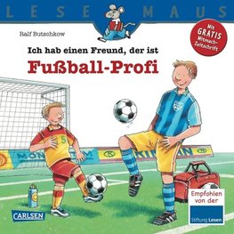 Ich hab einen Freund, der ist Fußball-Profi