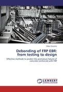 Debonding of FRP EBR: from testing to design