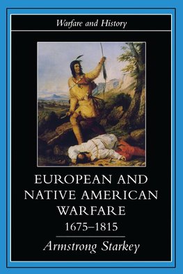 European and Native American Warfare 1675-1815