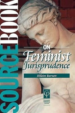 Barnett, H: Sourcebook on Feminist Jurisprudence