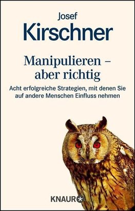 Manipulieren, aber richtig