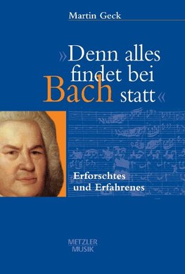 Denn alles findet bei Bach statt