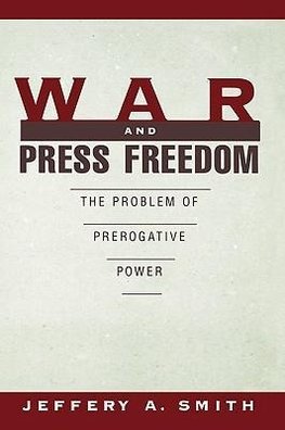 Smith, J: War and Press Freedom