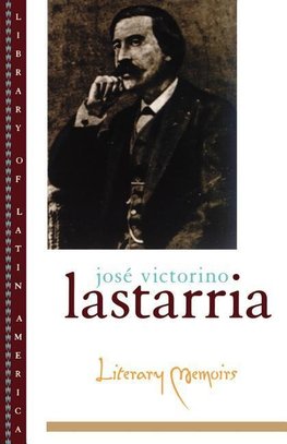 Lastarria, J: Literary Memoirs