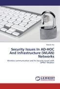 Security Issues In AD-HOC And Infrastructure (WLAN) Networks