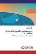 mineral trioxide aggregate-a review