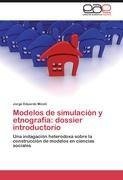 Modelos de simulación y etnografía: dossier introductorio