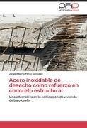 Acero inoxidable de desecho como refuerzo en concreto estructural