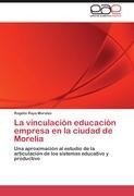 La vinculación educación empresa en la ciudad de Morelia