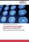 La telefonía de código abierto con Asterisk