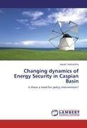 Changing dynamics of Energy Security in Caspian Basin