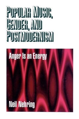 Nehring, N: Popular Music, Gender and Postmodernism