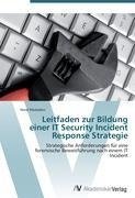 Leitfaden zur Bildung einer IT Security Incident Response Strategie