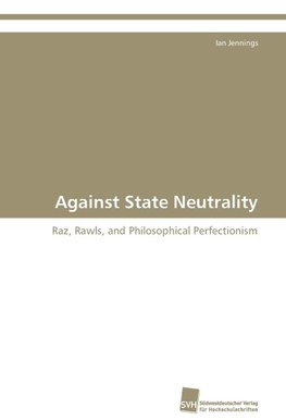 Against State Neutrality