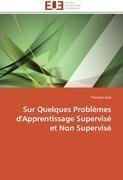 Sur Quelques Problèmes d'Apprentissage Supervisé et Non Supervisé