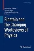 Einstein and the Changing Worldviews of Physics