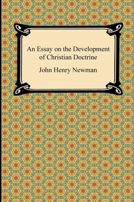 An Essay on the Development of Christian Doctrine