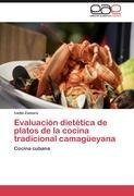 Evaluación dietética de platos de la cocina tradicional camagüeyana