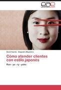 Cómo atender clientes con estilo japonés