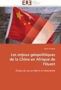 Les enjeux géopolitiques de la Chine en Afrique de l'Ouest