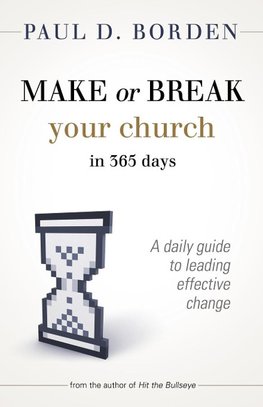 Make or Break Your Church in 365 Days