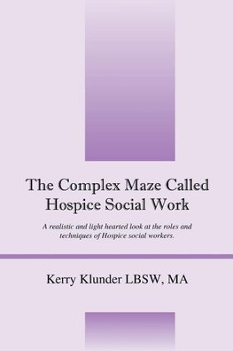 The Complex Maze Called Hospice Social Work