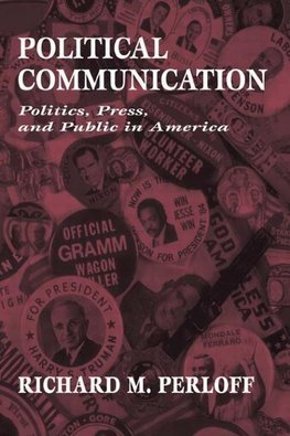 Perloff, R: Political Communication