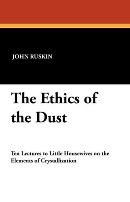 The Ethics of the Dust