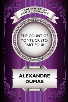 The Count of Monte Cristo, Part Four