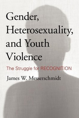 Gender, Heterosexuality, and Youth Violence