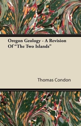 Oregon Geology - A Revision Of "The Two Islands"