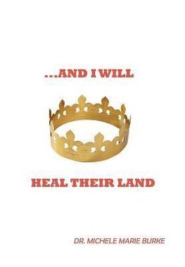 ...and I Will Heal Their Land