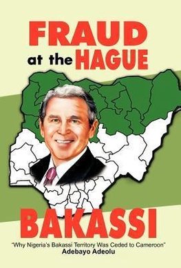 Fraud at the Hague-Bakassi