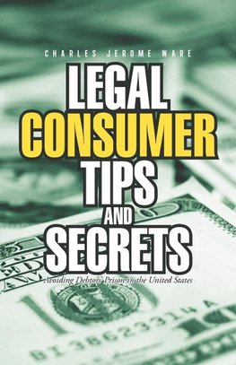 Legal Consumer Tips and Secrets