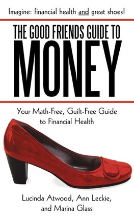 The Good Friends Guide to Money