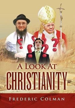 A LOOK AT CHRISTIANITY