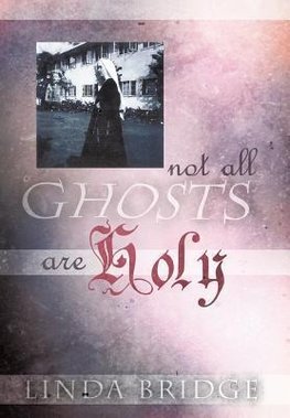 Not All Ghosts Are Holy