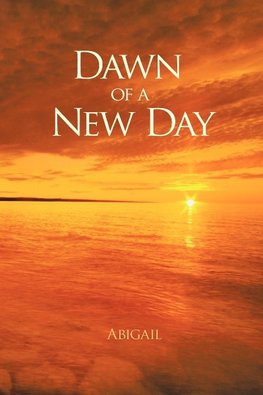 Dawn of a New Day