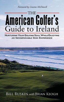 The American Golfer's Guide to Ireland