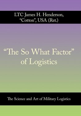 "The So What Factor" of Logistics