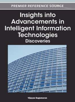 Insights Into Advancements in Intelligent Information Technologies