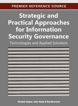 Strategic and Practical Approaches for Information Security Governance