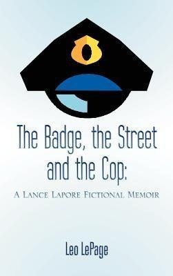 The Badge, the Street and the Cop