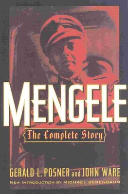 Mengele: The Complete Story