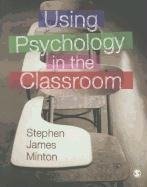 Minton, S: Using Psychology in the Classroom